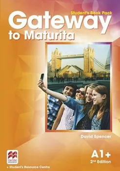 Anglický jazyk Gateway to Maturita: 2nd Edition A1+: Student´s Book Pack - David Spencer (2016, brožovaná)