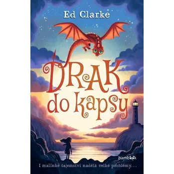 Drak do kapsy - Ed Clarke (2020, pevná)