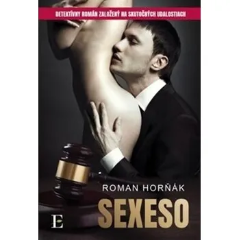 Sexeso - Roman Horňák