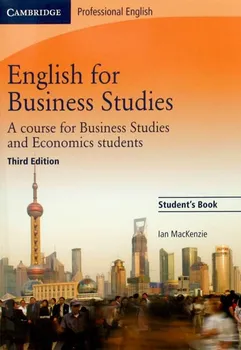 Anglický jazyk English for Business Studies: A course for Bussines Studies and Economics Students: Student's Book - Ian MacKenzie (brožovaná, 2010)