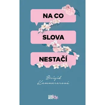 Na co slova nestačí - Brigid…