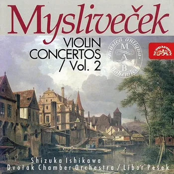 Česká hudba Mysliveček: Violin Concertos Vol. 2 - Schizuka Ishikawa, Dvořák Chamber Orchestra [CD]