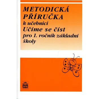 Metodická příručka k učebnici Učíme se číst pro 1. ročník základní školy - Jana Wagnerová