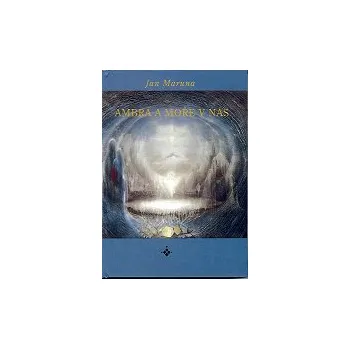 Maruna Jan: Ambra a moře v nás (beletristické dílo autora zabývajícího se mimo jiné diagnostickou kresbou o složitosti života na samém dně společnosti ( 253 str. V5) (vydání Onyx 2004))