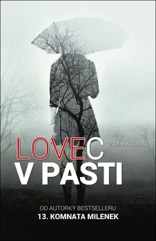 Lovec v pasti - Sofie Králová (2017, pevná)