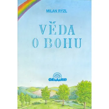 Rýzl Milan: Věda o Bohu (autor porovnává své výzkumy z oblasti parapsychologie s přístupy různých náboženství a pokouší se o celostní pohled na problém ( 62 str. B5))