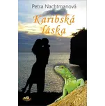 Karibská láska - Petra Nachtmanová…