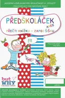 Předškoláček aneb přečti knížku - zapoj šišku: Pracovní sešit pro děti - Butwhy (2019, brožovaná)