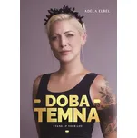 Doba temna - Adéla Elbel (2020, pevná)