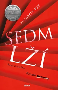 Sedm lží - Elizabeth Kay (2020, pevná)