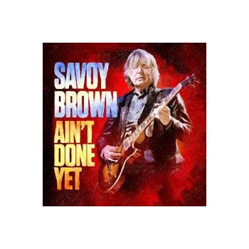 Zahraniční hudba Ain't Done Yet / Digipack - Savoy Brown [CD]