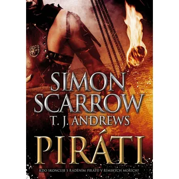 Piráti - Simon Scarrow, T. J. Andrews…