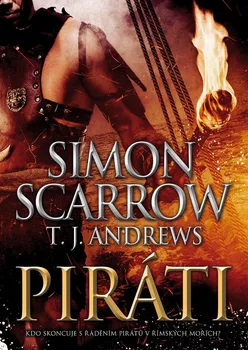 Piráti - Simon Scarrow, T. J. Andrews (2020, pevná)