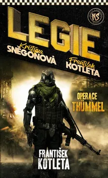 Legie: Operace Thümmel - František Kotleta, Kristýna Sněgoňová (2020, brožovaná)