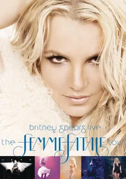 Zahraniční hudba Live: The Femme Fatale Tour - Britney Spears [DVD]