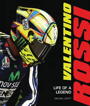 Valentino Rossi: Life of a legend - Michael Scott [EN] (2018, pevná)
