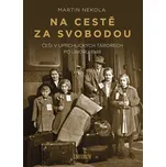 Na cestě za svobodou - Martin Nekola…