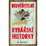 Neuvěřitelné a pravdivé rybářské…