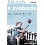 Strach a svoboda: Jak nás změnila 2.…