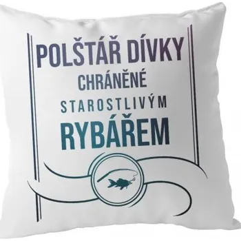 Žertovný předmět Polštář dívky chráněné starostlivým rybářem - polštář- Tričkový.cz