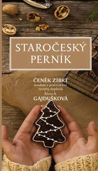 Staročeský perník - Čeněk Zíbrt (2020, brožovaná)