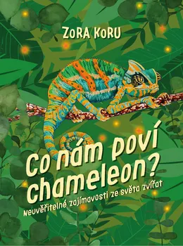 Encyklopedie Co nám poví chameleon - Zora Koru (2020, vázaná)