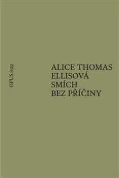 Smích bez příčiny - Alice Thomas Ellisová (2020, brožovaná)