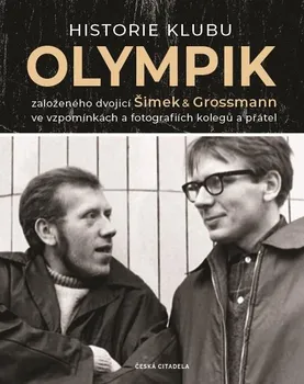 Umění Historie klubu Olympik založeného dvojící Šimek a Grossmann ve vzpomínkách a fotografiích kolegů a přátel - Lubomír Červený (2020, pevná)