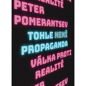 Tohle není propaganda - Peter Pomerantsev (E-Kniha)