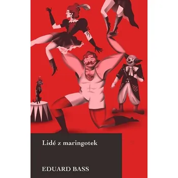 Lidé z maringotek - Eduard Bass (2021, pevná)