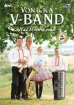 Nad Moravú Svítá - Vonička V-Band [CD +…