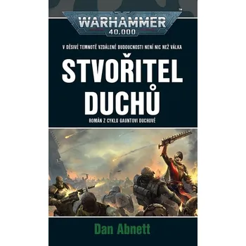 Kniha Stvořitel duchů - Dan Abnett