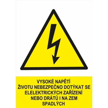 Vysoké napětí životu nebezpečno dotýkat se el. zařízení nebo drátů na zem spadlých plast 0,5mm A5 (210 x 148 mm)