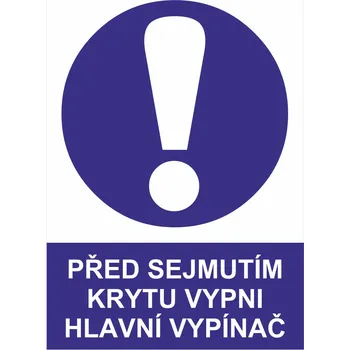 Značení Před sejmutím krytu vypni hlavní vypínač plast 0,5 mm A5 (210 x 148 mm)