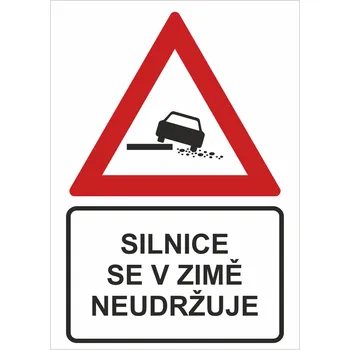 Dopravní značka Silnice se v zimě neudržuje UV tisk plast 5mm 500x700 mm