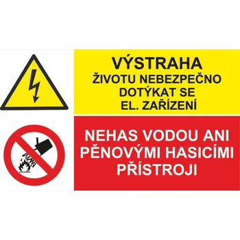 Výstraha, životu nebezpečno dotýkat se el. zařízení / Nehas vodou ani pěnovými přístroji plast 0,5mm A4 (297 x 210 mm)
