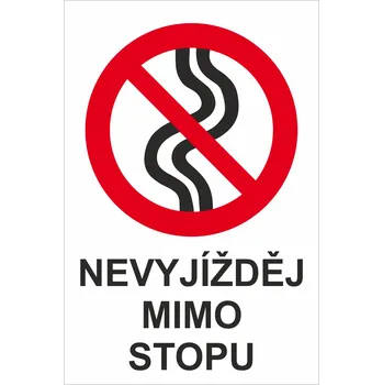 Nevyjížděj mimo stopu UV tisk plast 5mm 800 x 600 mm