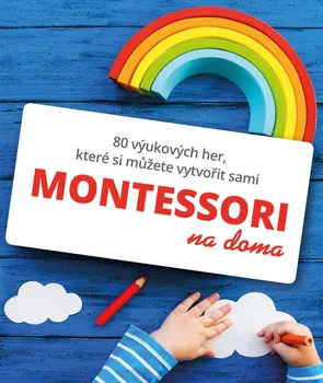 Montessori na doma - Gilles Delphine Cotteová (2020, brožovaná)