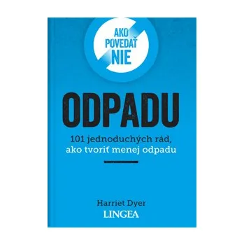Ako povedať nie odpadu - Harriet Dyer