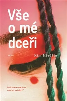 Vše o mé dceři - Kim Hjedžin (2020, brožovaná)