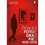 Česká fotografie v datech: 1839-2019 -…