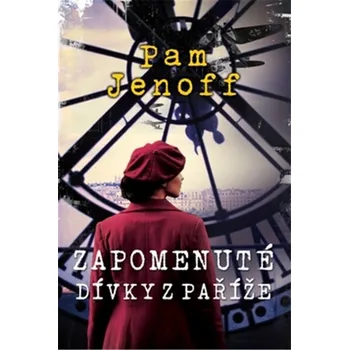 Zapomenuté dívky z Paříže - Pam Jenoff (2020, pevná)