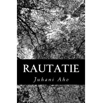 Kniha Rautatie – Juhani Aho (FI)