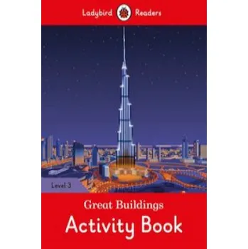 Anglický jazyk Great Buildings Activity Book - Ladybird Readers Level 3 (EN)