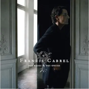 Zahraniční hudba Francis Cabrel - Des Roses & Des Orties (2LP, 88697269861)