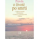 Pravda o životě po smrti - Martin Stephen Hawley (2020, brožovaná)