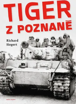 Tiger z Poznaně - Siegert Richard (2021, pevná)