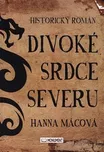 Divoké srdce severu - Hanna Mácová…