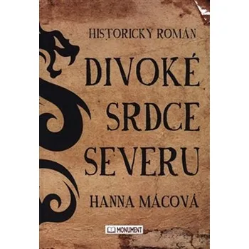 Divoké srdce severu - Hanna Mácová…