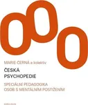 Česká psychopedie - Marie Černá a kol.…